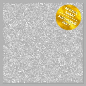 Acetate sheet with white foil pattern White Poinsettia 12"x12" Acetate sheet with white foil pattern White Poinsettia 12"x12"