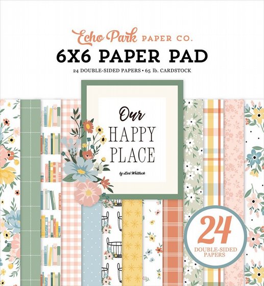 ���� ��� �������� ������� 6*6 ���� Our Happy Place Collection - 6 x 6 Paper Pad